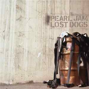 Pearl Jam - Lost Dogs FLAC