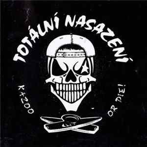 Totální Nasazení - Kazoo Or Die! FLAC