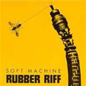 Soft Machine - Rubber Riff FLAC