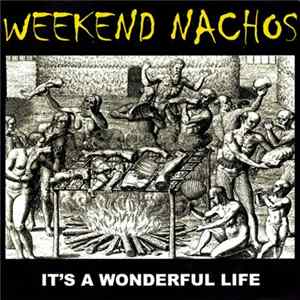 Weekend Nachos / Chronic Bleeding Syndrome - It's A Wonderful Life / Chronic Bleeding Syndrome FLAC