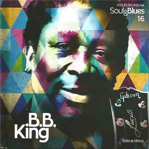 B.B. King - Coleção Folha Soul & Blues 16 FLAC