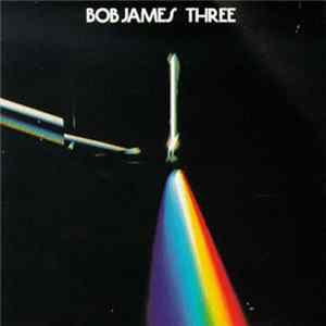 Bob James - Three FLAC