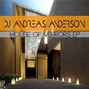 DJ Andreas Anderson - House of Mirrors FLAC