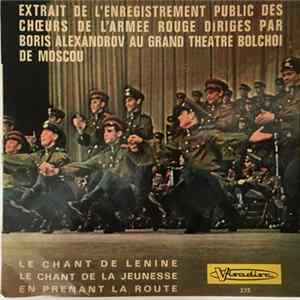 Les Choeurs De L'Armée Rouge - Extrait De L'enregistrement Public Des Choeurs De L'armée Rouge Dirigés Par Boris Alexandrov Au Grand Théâtre Bolchoï De Moscou FLAC
