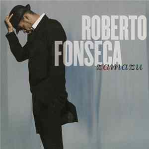 Roberto Fonseca - Zamazu FLAC