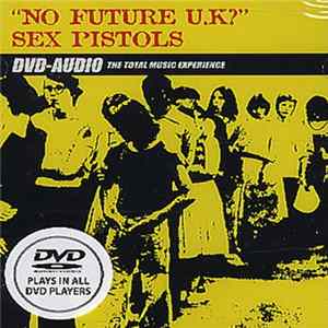 Sex Pistols - "No Future U.K?" FLAC