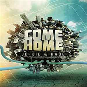 JD-Kid & Hase - Come Home FLAC