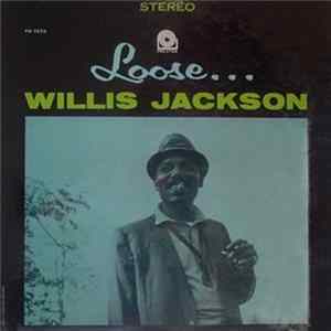 Willis Jackson - Loose... FLAC