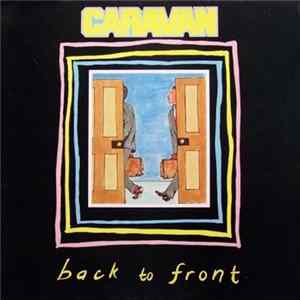 Caravan - Back To Front FLAC