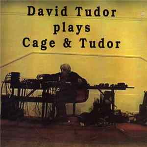 David Tudor - David Tudor Plays Cage & Tudor FLAC
