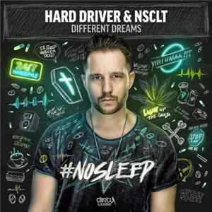 Hard Driver & NSCLT - Different Dreams FLAC