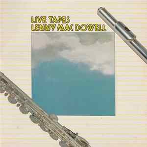 Lenny Mac Dowell - Live Tapes FLAC