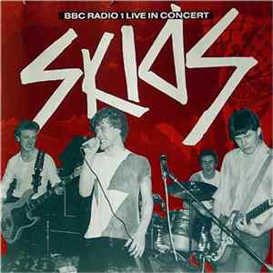 Skids - BBC Radio 1 Live In Concert FLAC