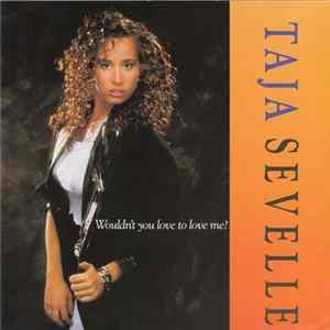 Taja Sevelle - Wouldn't You Love To Love Me? FLAC