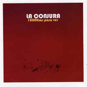 La Conjura - 1000Kms Para Ver FLAC