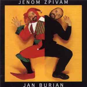 Jan Burian - Jenom Zpívám FLAC