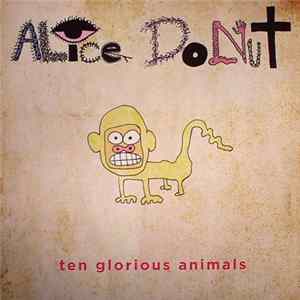 Alice Donut - Ten Glorious Animals FLAC