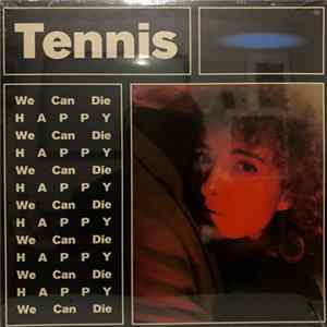 Tennis - We Can Die Happy FLAC