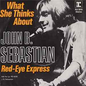 John Sebastian - What She Think's About / Red Eye Express FLAC