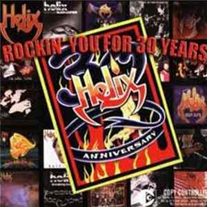 Helix - Rockin' You For 30 Years FLAC