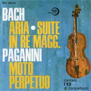 Bach, Paganini, I 13 Di Carapellucci - Aria - Suite In Re Magg. / Moto Perpetuo FLAC