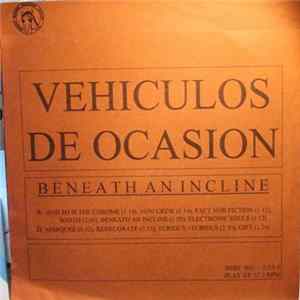 Vehiculos De Ocasion - Beneath An Incline FLAC