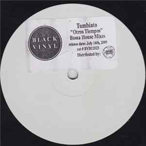 Tumbiato - Otros Tiempos (Bossa House Mixes) FLAC