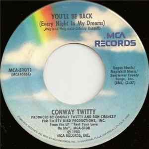 Conway Twitty - You'll Be Back (Every Night In My Dreams) FLAC