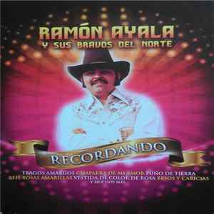 Ramón Ayala Y Sus Bravos Del Norte - Recordando FLAC