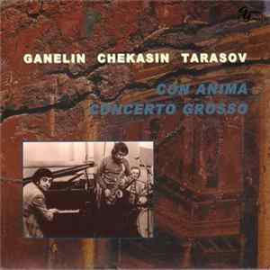 Ganelin, Chekasin, Tarasov - Con Anima / Concerto Grosso FLAC