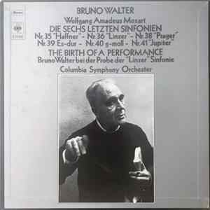 Bruno Walter, Wolfgang Amadeus Mozart, Columbia Symphony Orchester - Die Sechs Letzten Sinfonien Nr. 35 "Haffner" - Nr. 36 "Linzer" - Nr. 38 "Prager" - Nr. 39 Es-Dur - Nr. 40 G-Moll - Nr. 41 "Jupiter" - The Birth Of A Performance: Bruno Walter Bei Der Pro FLAC