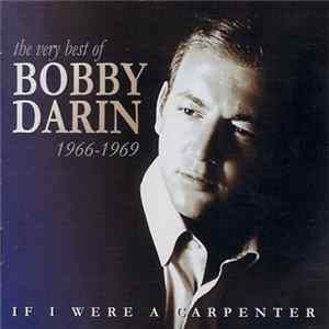 Bobby Darin - If I Were A Carpenter (The Very Best Of Bobby Darin 1966-1969) FLAC