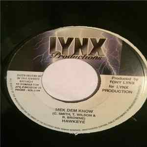 Hawkeye / Q.T. - Mek Dem Know / Get Busy FLAC