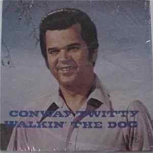 Conway Twitty - Walkin' The Dog FLAC