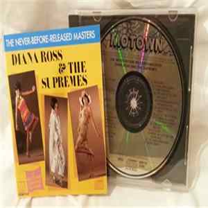 Diana Ross & The Supremes - The Never-Before-Released Masters FLAC