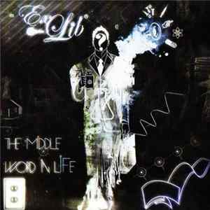 Exlib - The Middle Word In Life FLAC