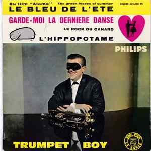 Trumpet Boy Et Sa Trompette-Succès - Le Bleu De L'été (The Green Leaves Of Summer Du Film "Alamo") FLAC