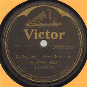 Charles Ross Taggart - Old Country Fiddler In New York / Violin Mimicry FLAC