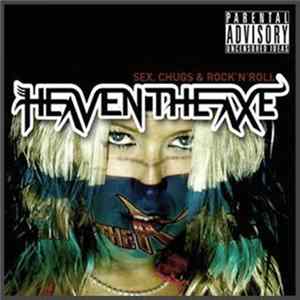Heaven The Axe - Sex, Chugs & Rock 'N' Roll FLAC