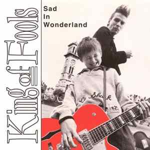 King Of Fools - Sad In Wonderland FLAC