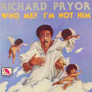 Richard Pryor - Who Me? I'm Not Him FLAC