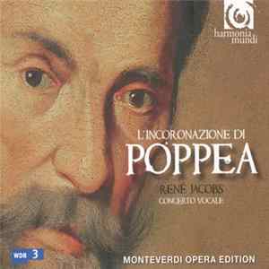 Monteverdi - René Jacobs, Concerto Vocale - Monteverdi L'Incoronazione di Poppea FLAC
