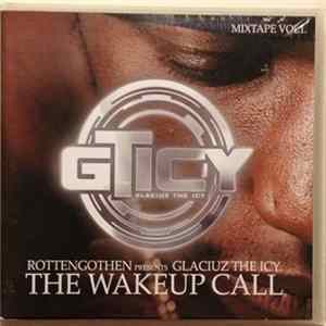 Glaciuz The ICY - The Wake Up Call Mixtape Vol.1 FLAC
