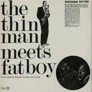 Don Lanphere Quintet / Wardell Gray Quartet - The Thin Man Meets Fat Boy Vol. II FLAC