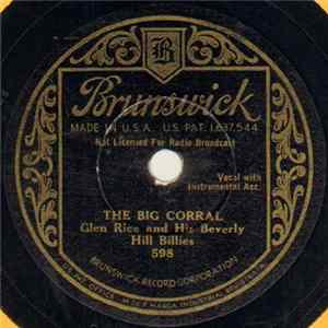 Glen Rice And His Beverly Hill Billies - The Big Corral / Whoopie Ti Yi Yo, Git Along Little Dogies FLAC