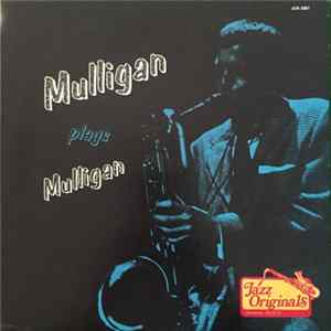 Gerry Mulligan - Mulligan Plays Mulligan FLAC