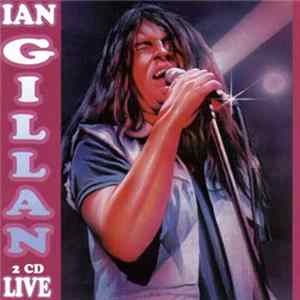 Ian Gillan - Live FLAC