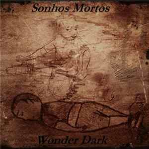Wonder Dark - Sonhos Mortos FLAC
