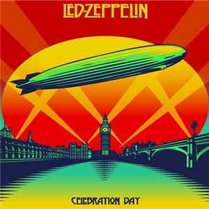 Led Zeppelin - Celebration Day FLAC