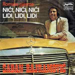Šaban Bajramović - Nići, Nići, Nići / Lidi, Lidi, Lidi FLAC